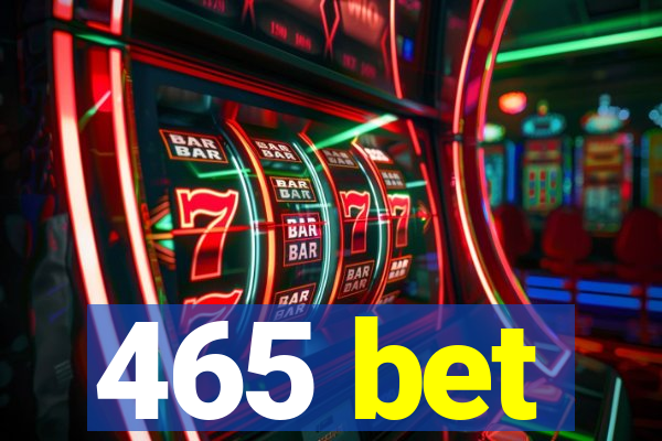 465 bet